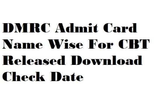DMRC Admit Card Name Wise