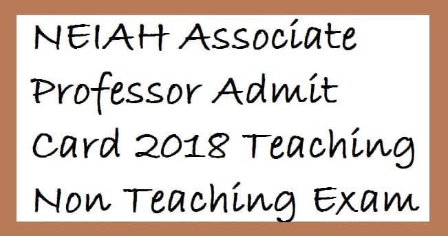 NEIAH Associate Professor Admit Card