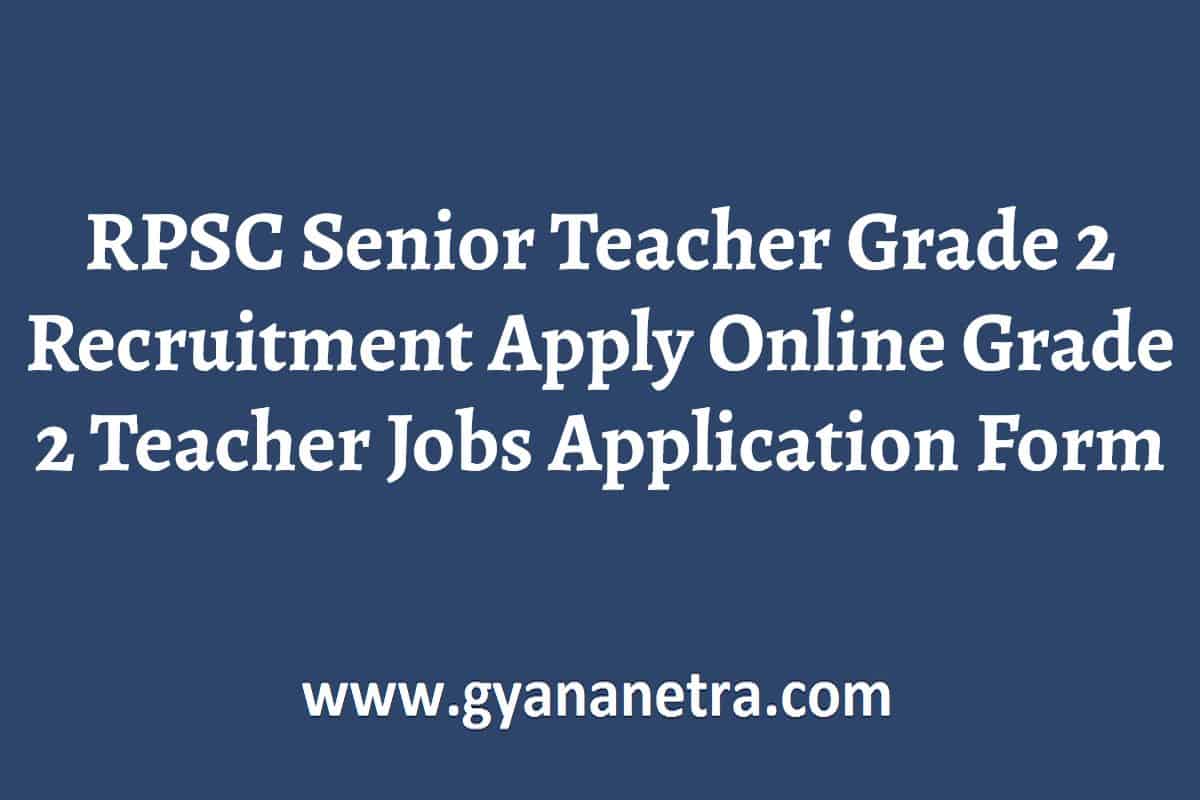 rpsc-senior-teacher-grade-2-recruitment-2022-apply-online-9760-grade-2