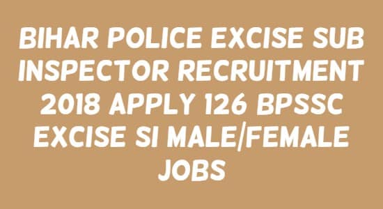 Bihar Police Excise Sub Inspector Recruitment