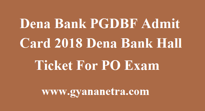 Dena Bank PGDBF Admit Card