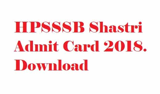 HPSSSB Shastri Admit Card