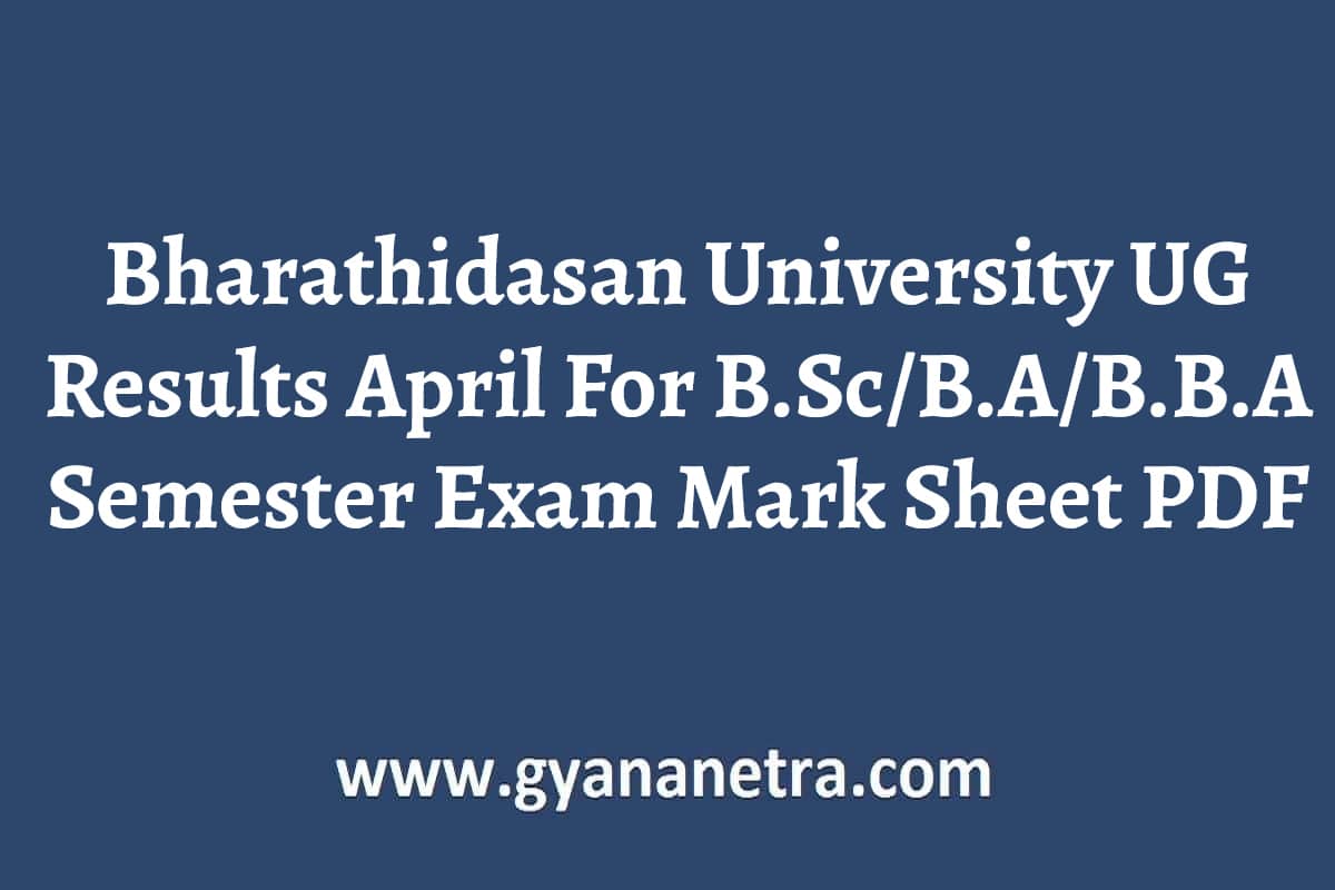 Bharathidasan University UG Results April 2024 For B.Sc/B.A/B.B.A bdu