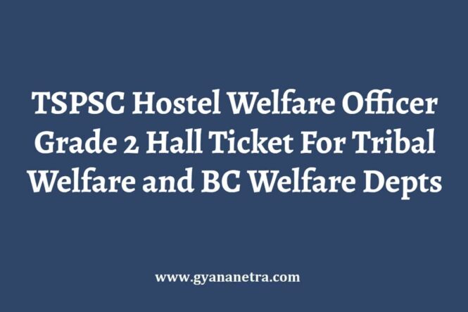 TSPSC Hostel Welfare Officer Grade 2 Hall Ticket Exam Date
