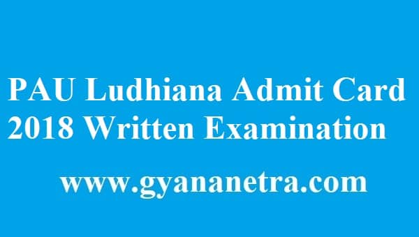 PAU Ludhiana Admit Card 2018