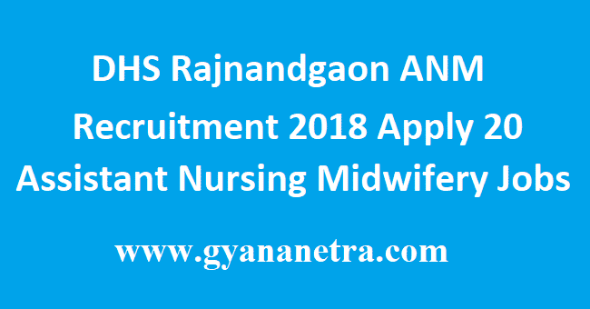 DHS Rajnandgaon ANM Recruitment