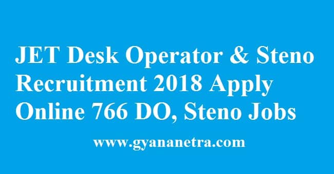 JET Desk Operator & Steno Recruitment