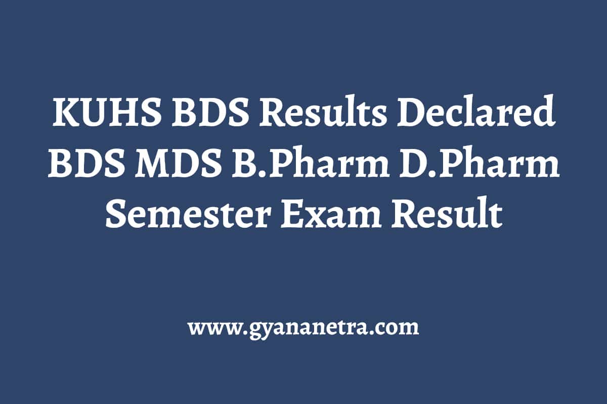 KUHS BDS Results 2024 Declared BDS MDS B.Pharm D.Pharm Semester Exam