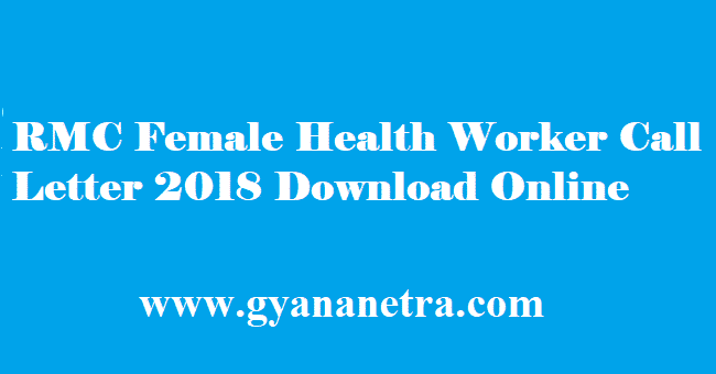 RMC Female Health Worker Call Letter 2018