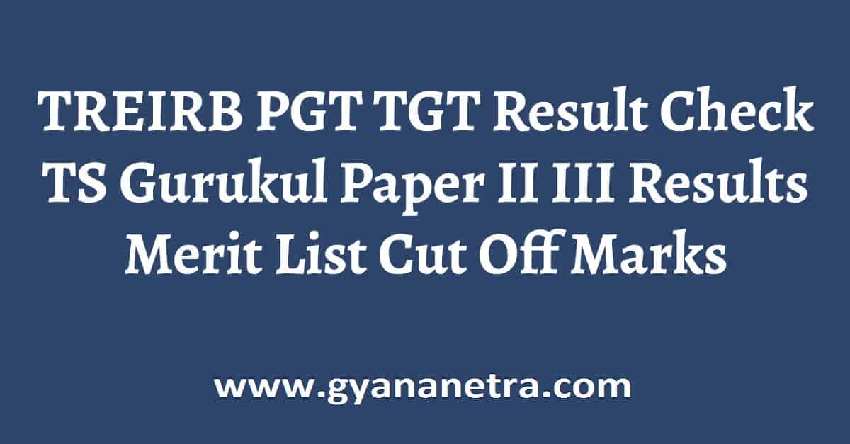 TREIRB PGT TGT Result 2023 2024 Download TS Gurukul Paper II III