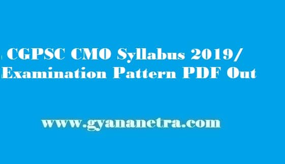 CGPSC CMO Syllabus 2019