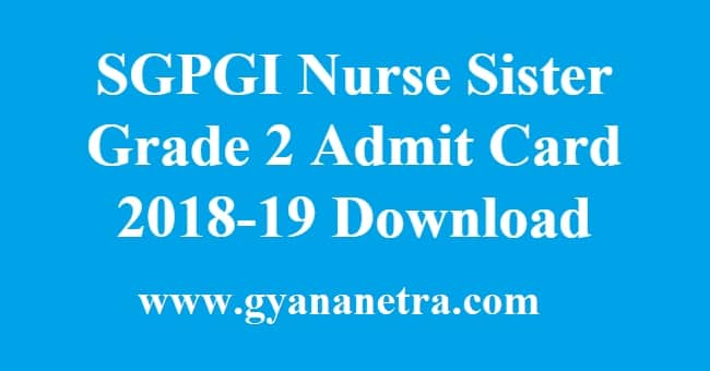 SGPGI Nurse Sister Grade 2 Admit Card