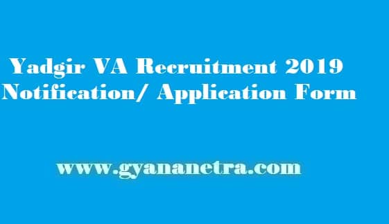 Yadgir VA Recruitment 2019