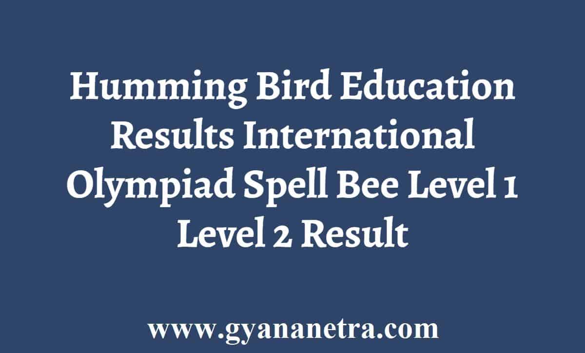 Humming Bird Education Results 2021 International Olympiad Spell Bee