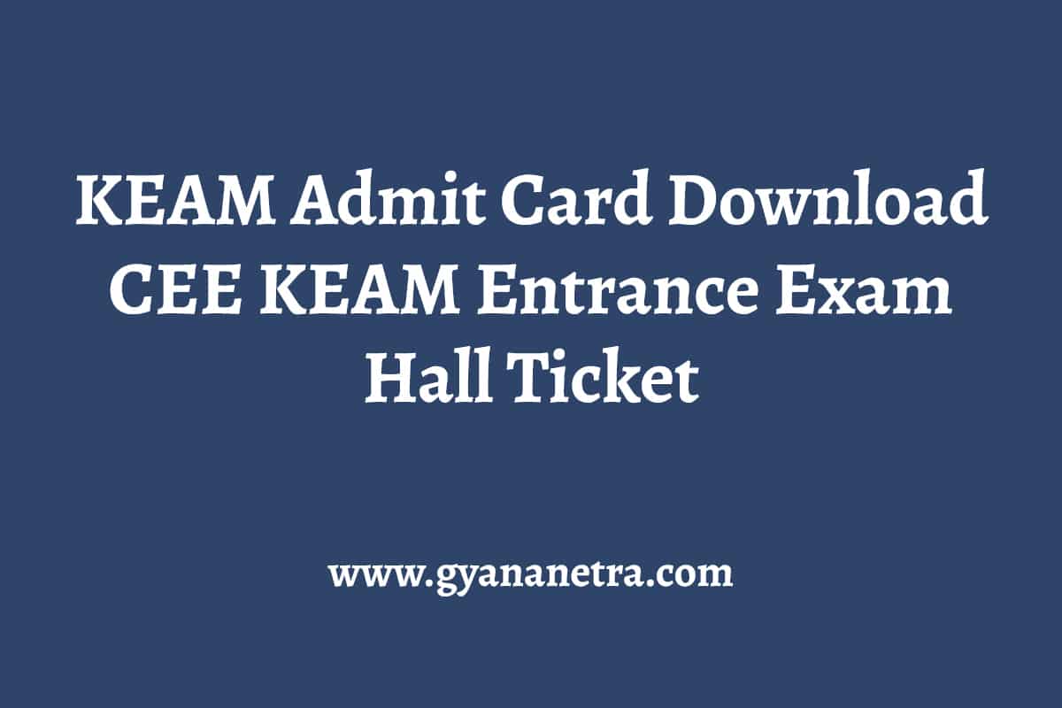 KEAM 2024 Admit Card CEE KEAM Entrance Exam Hall Ticket