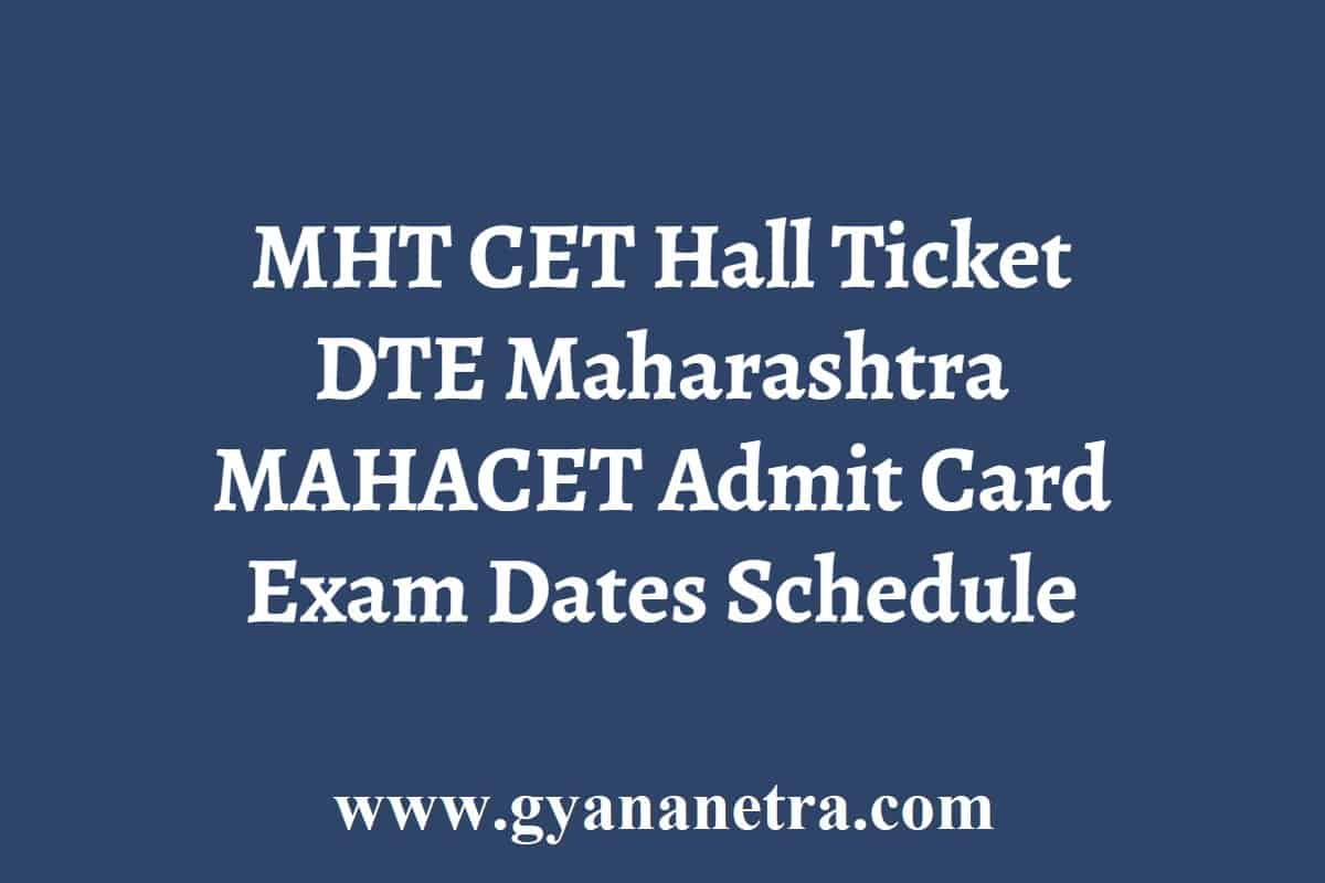 MHT CET 2024 Hall Ticket DTE Maharashtra MAHACET Admit Card Exam Date