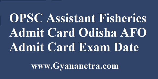 OPSC Assistant Fisheries Admit Card Download Online