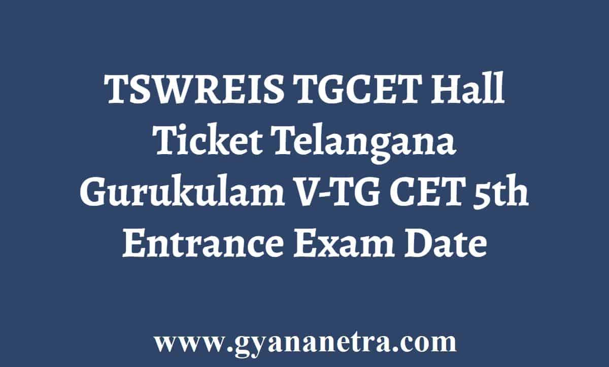 TSWREIS TGCET Hall Ticket 2024 VTG CET 5th Entrance Exam Date