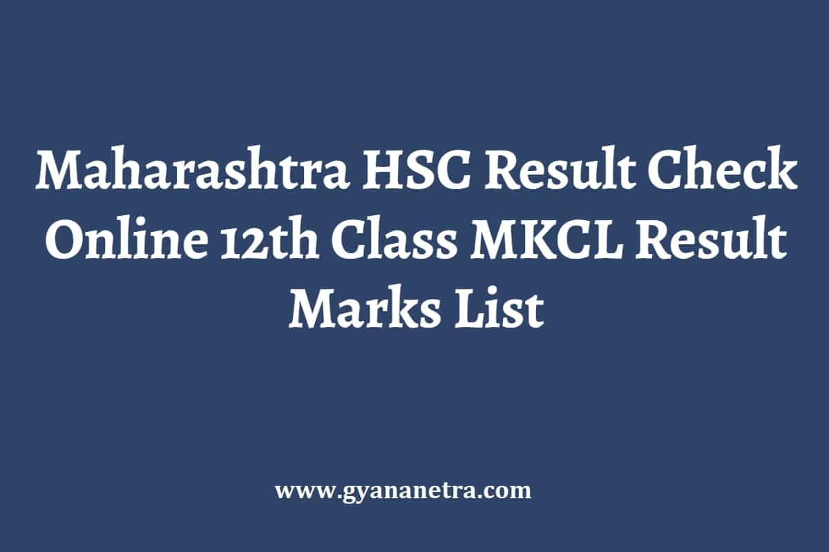 Maharashtra HSC Result 2024 Check Online 12th Class MKCL Result Marks