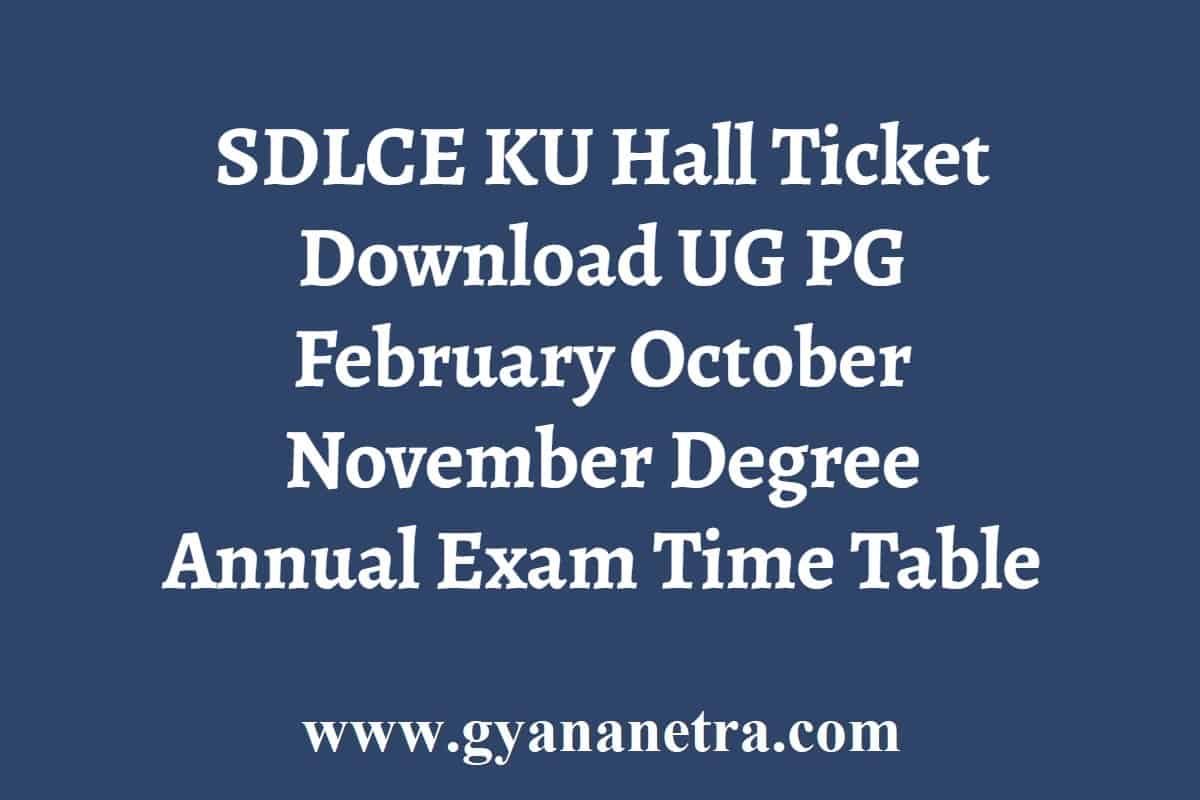 SDLCE KU Hall Ticket 2024 Download UG PG Degree Annual Exam Time Table