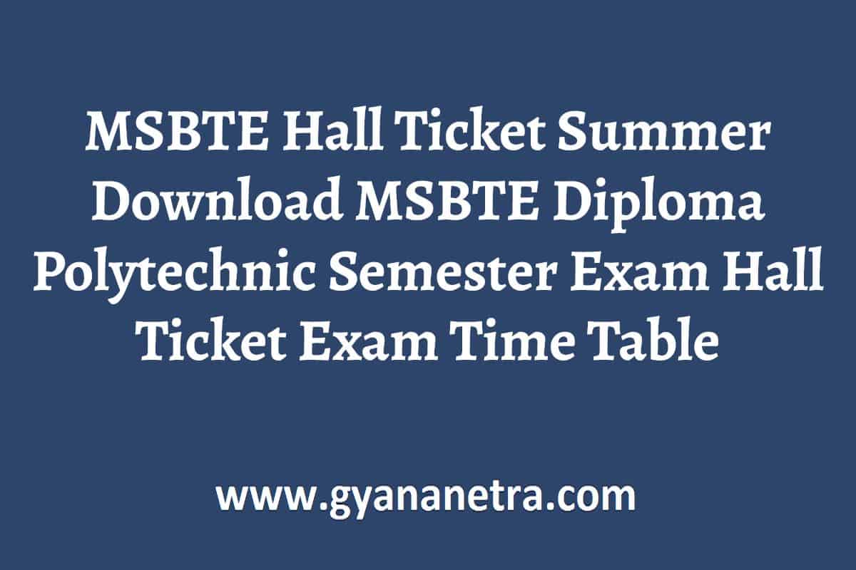 MSBTE Hall Ticket Summer 2024 {Release Date} Exam Date