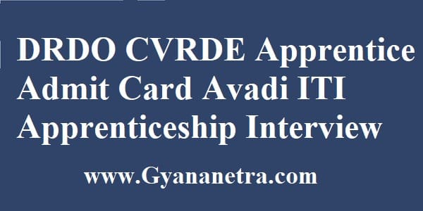 DRDO CVRDE Apprentice Admit Card Exam Dates