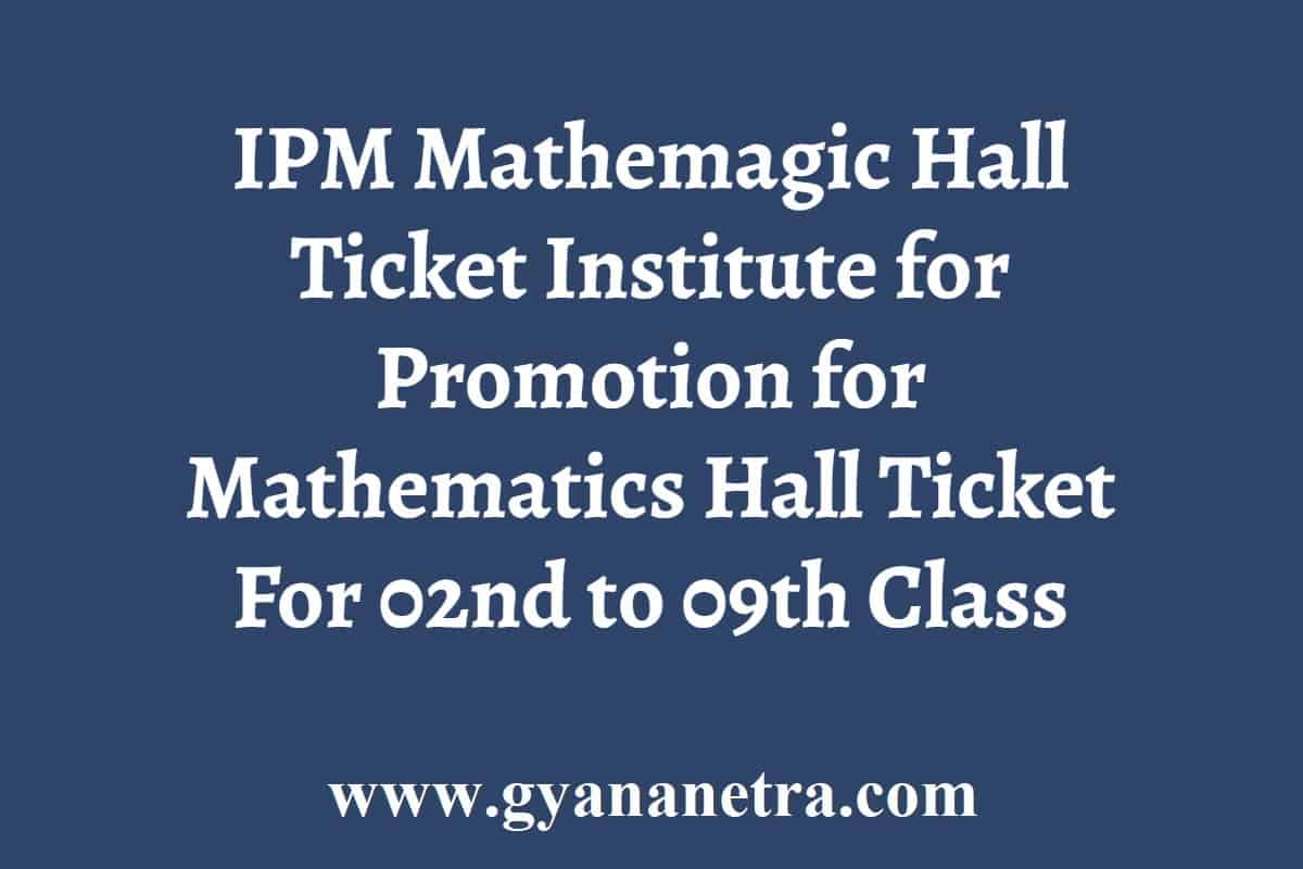 ipm-mathemagic-hall-ticket-2023-final-mega-final-exam-date-gyananetra