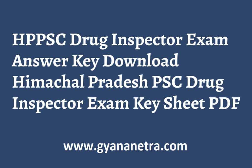 Hppsc Drug Inspector Exam Answer Key 2021 Download Himachal Pradesh Psc Drug Inspector Exam Key 