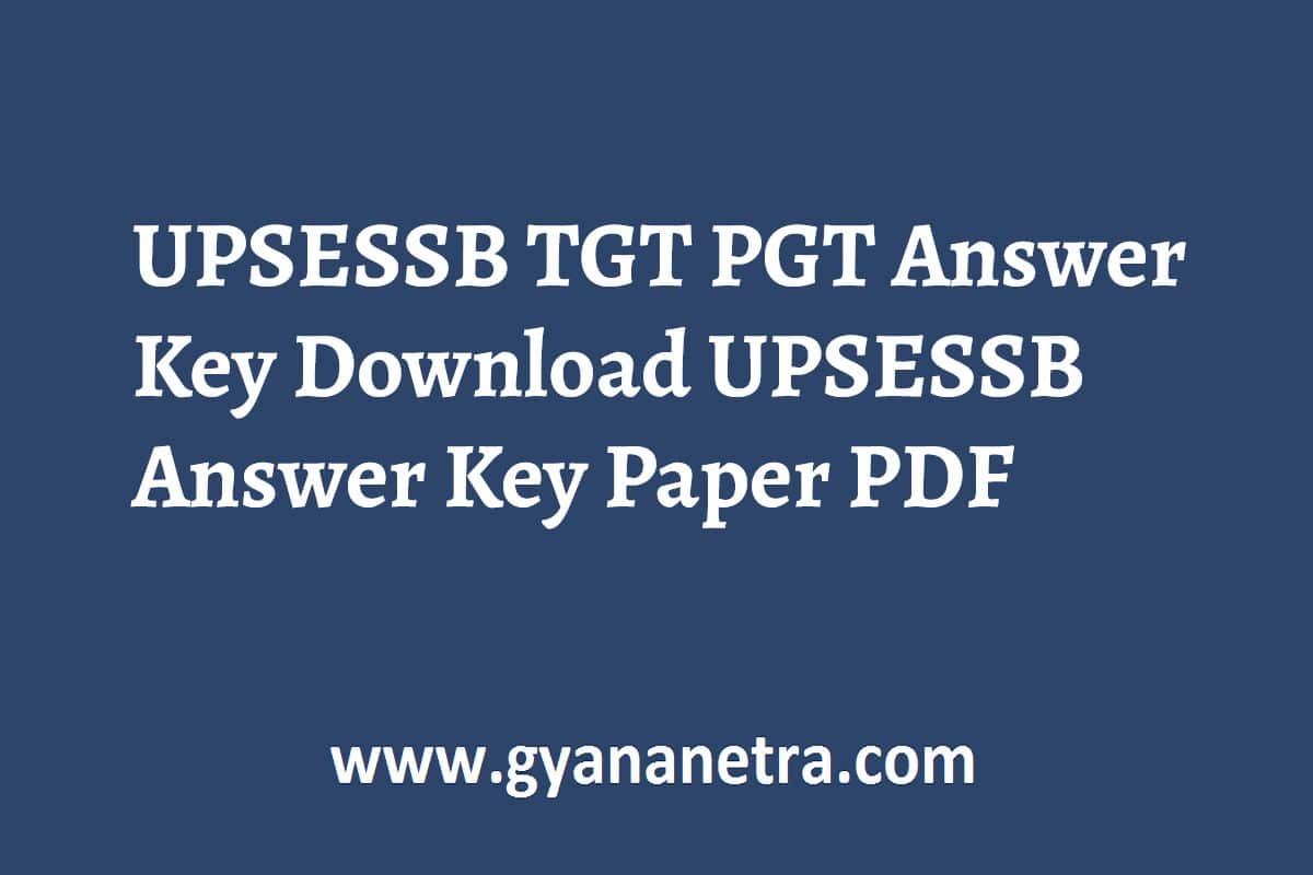 UPSESSB TGT PGT Answer Key