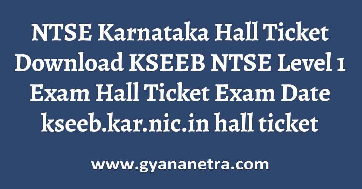 NTSE Karnataka Hall Ticket 2024 Karnataka NTSE Level 1 Admit Card Exam