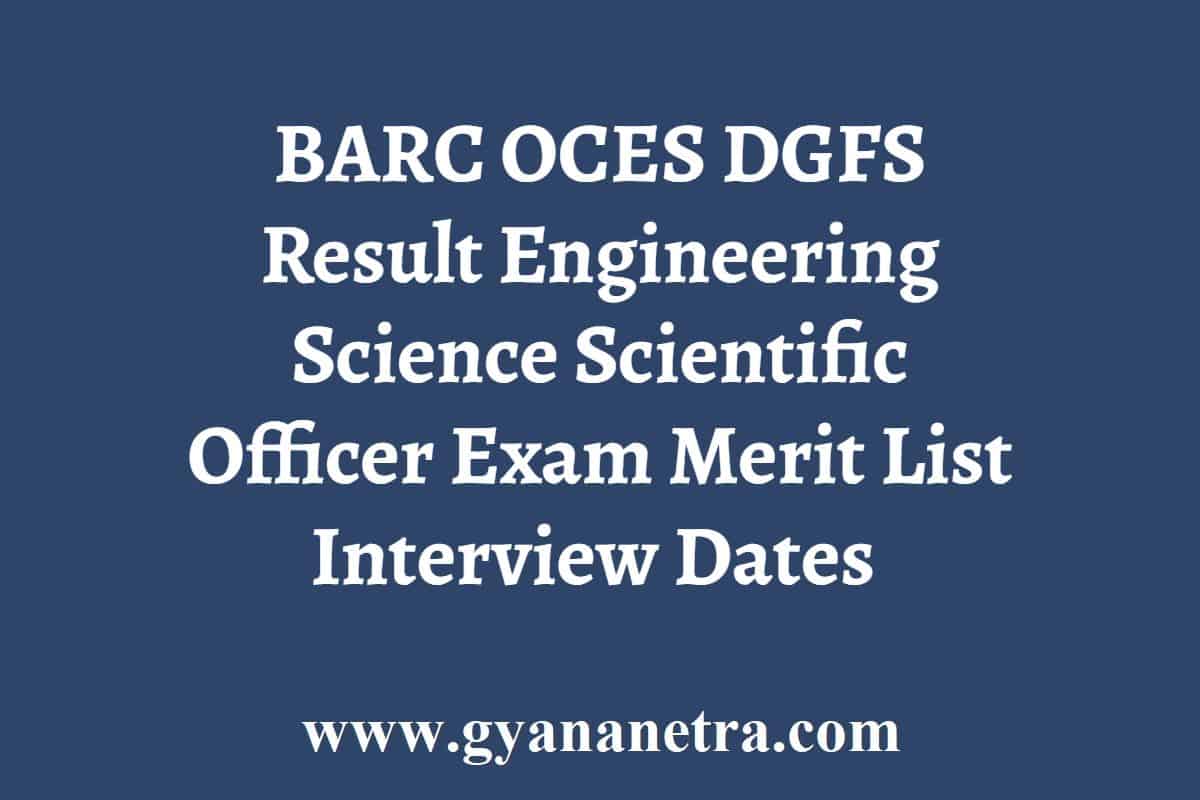 BARC OCES DGFS 2024 Result Engineering Science Scientific Officer Merit