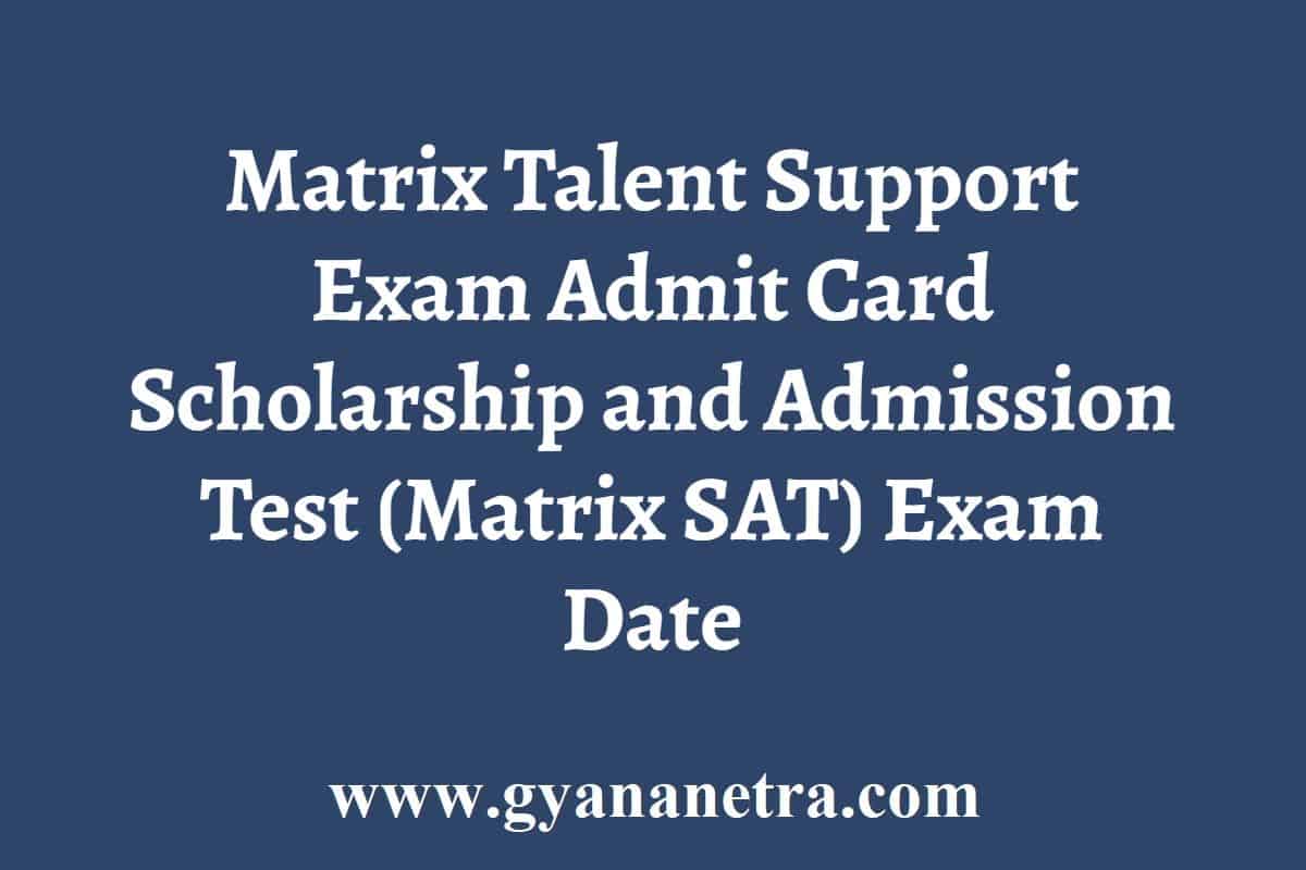 Matrix Talent Support Exam Admit Card 2024 2025 Scholarship and