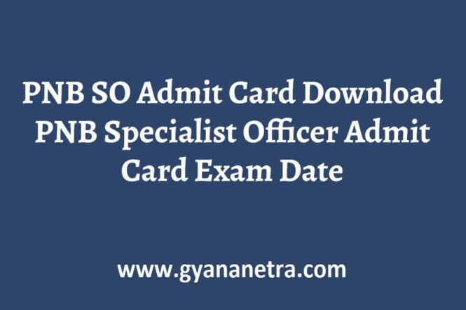 PNB SO Admit Card Exam Date