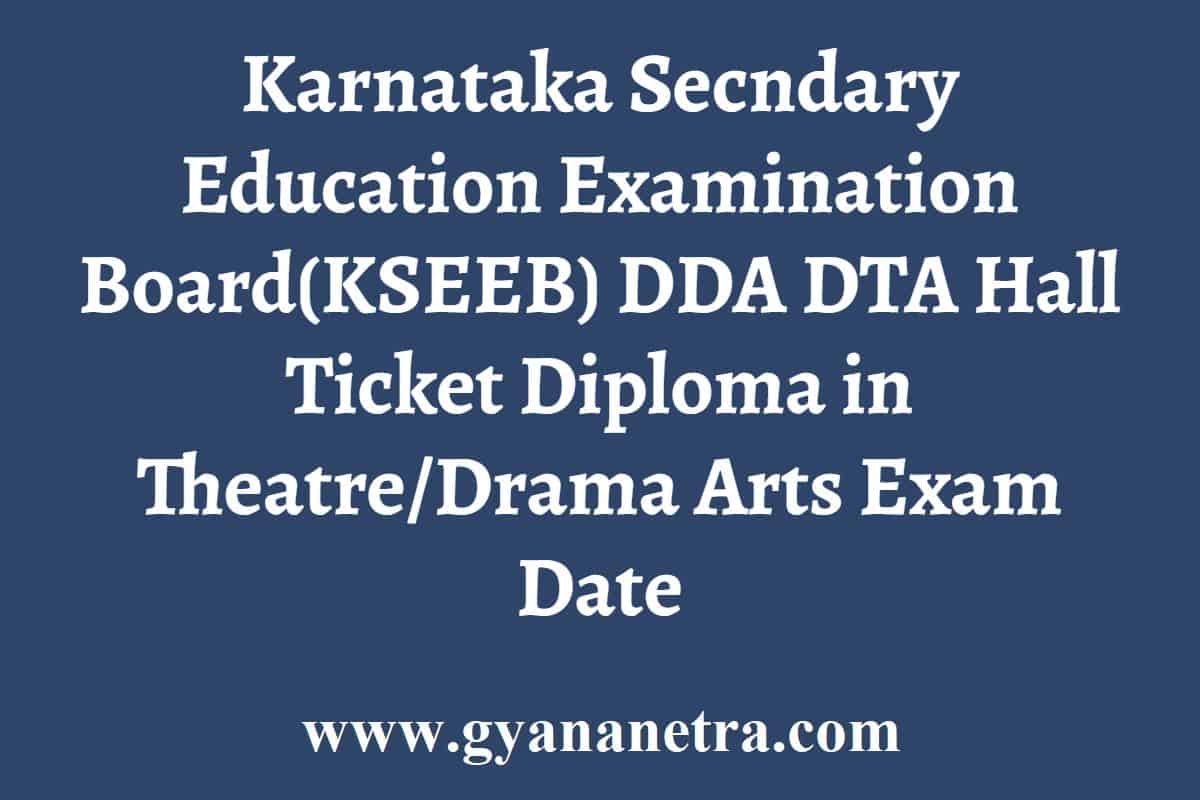 KSEEB DDA DTA Hall Ticket 2024 Diploma in Theatre/Drama Arts Time Table