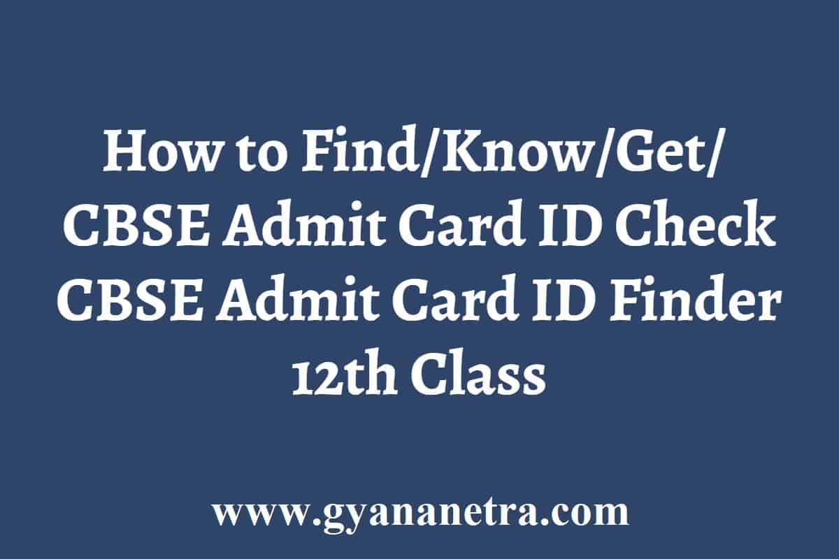 how-to-find-cbse-admit-card-id-check-cbse-admit-card-id-finder-12th