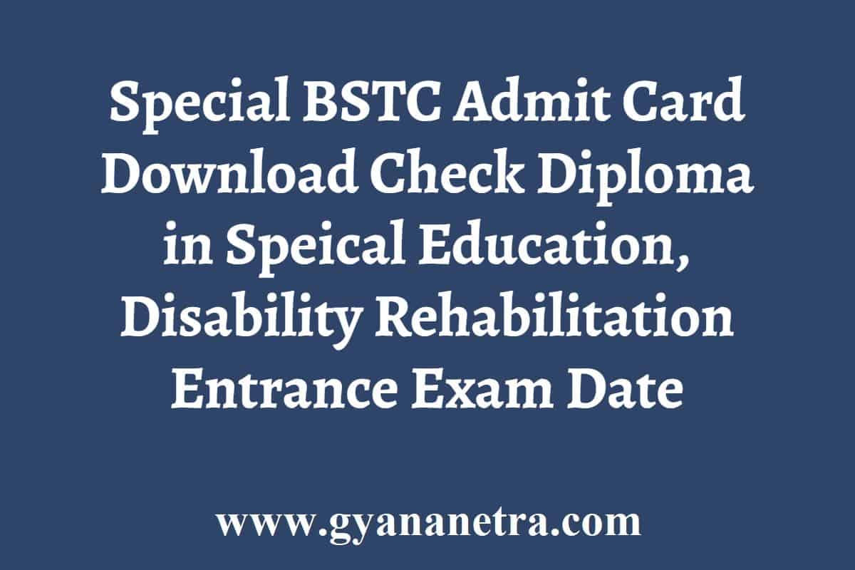 Special BSTC Admit Card 2024 Download Check Exam Date