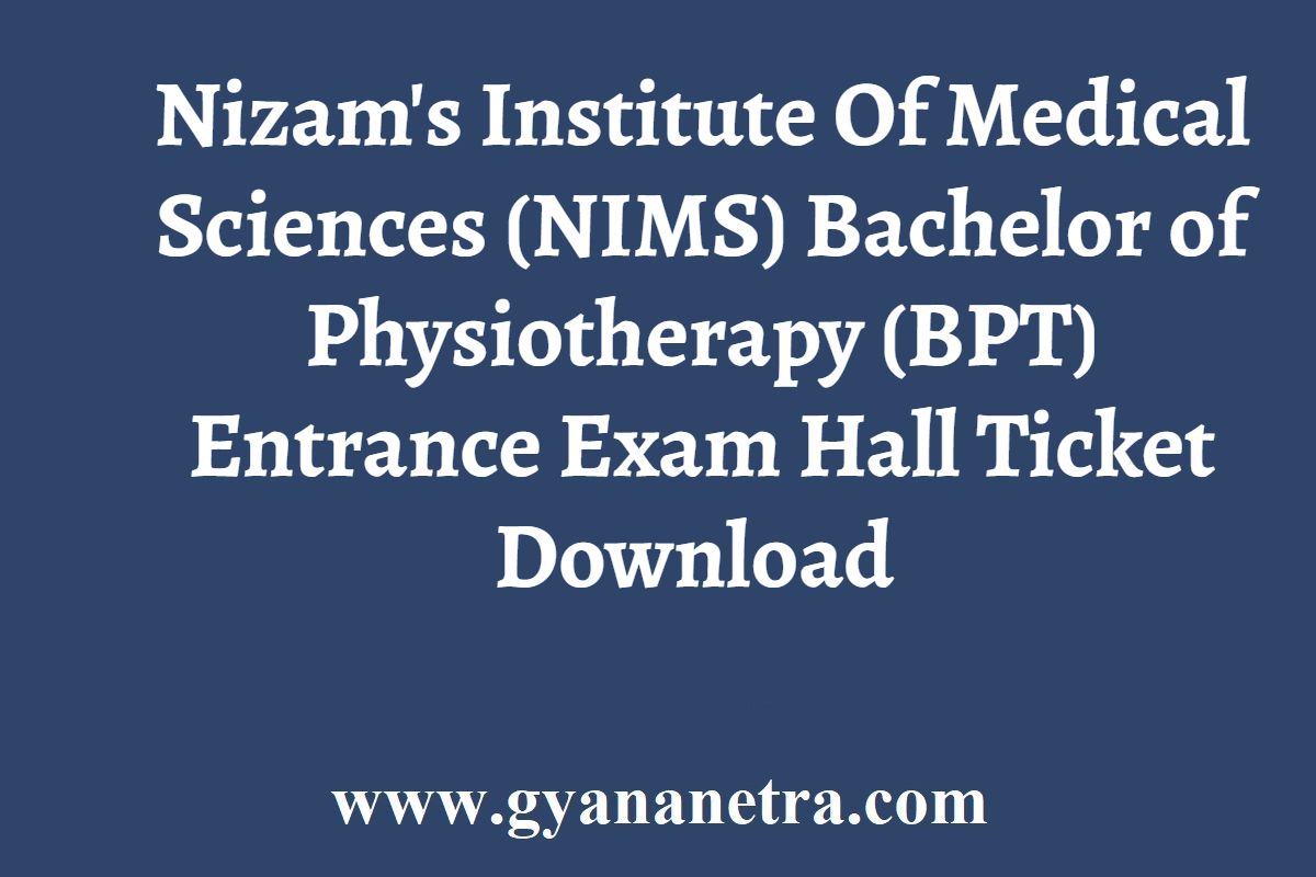 NIMS BPT Entrance Exam Hall Ticket Download 2024 Check Exam Date
