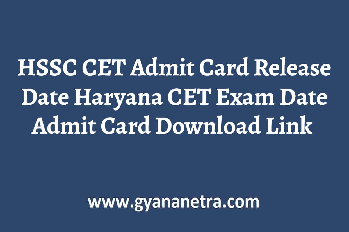 HSSC CET Admit Card 2024 Release Date Haryana CET Exam Date Admit Card