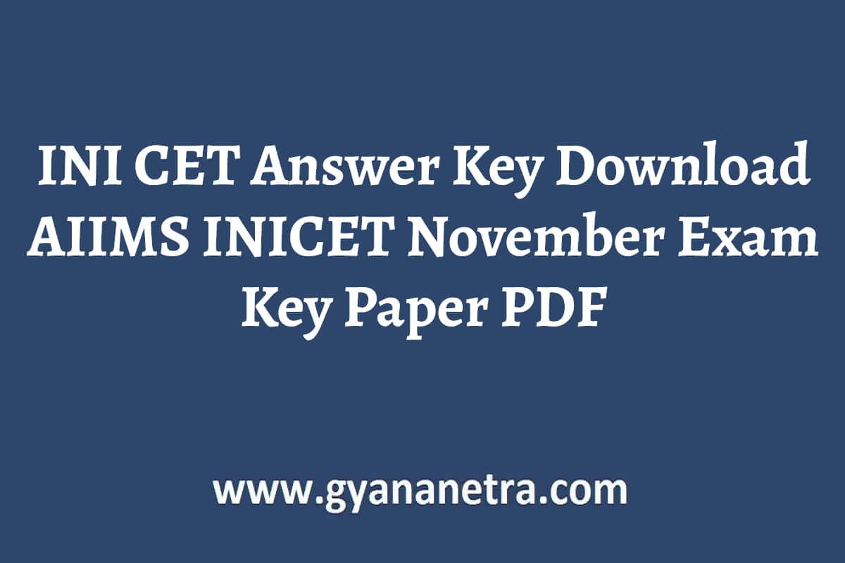 INI CET Answer Key 2022 Download AIIMS INICET November Exam Key Paper