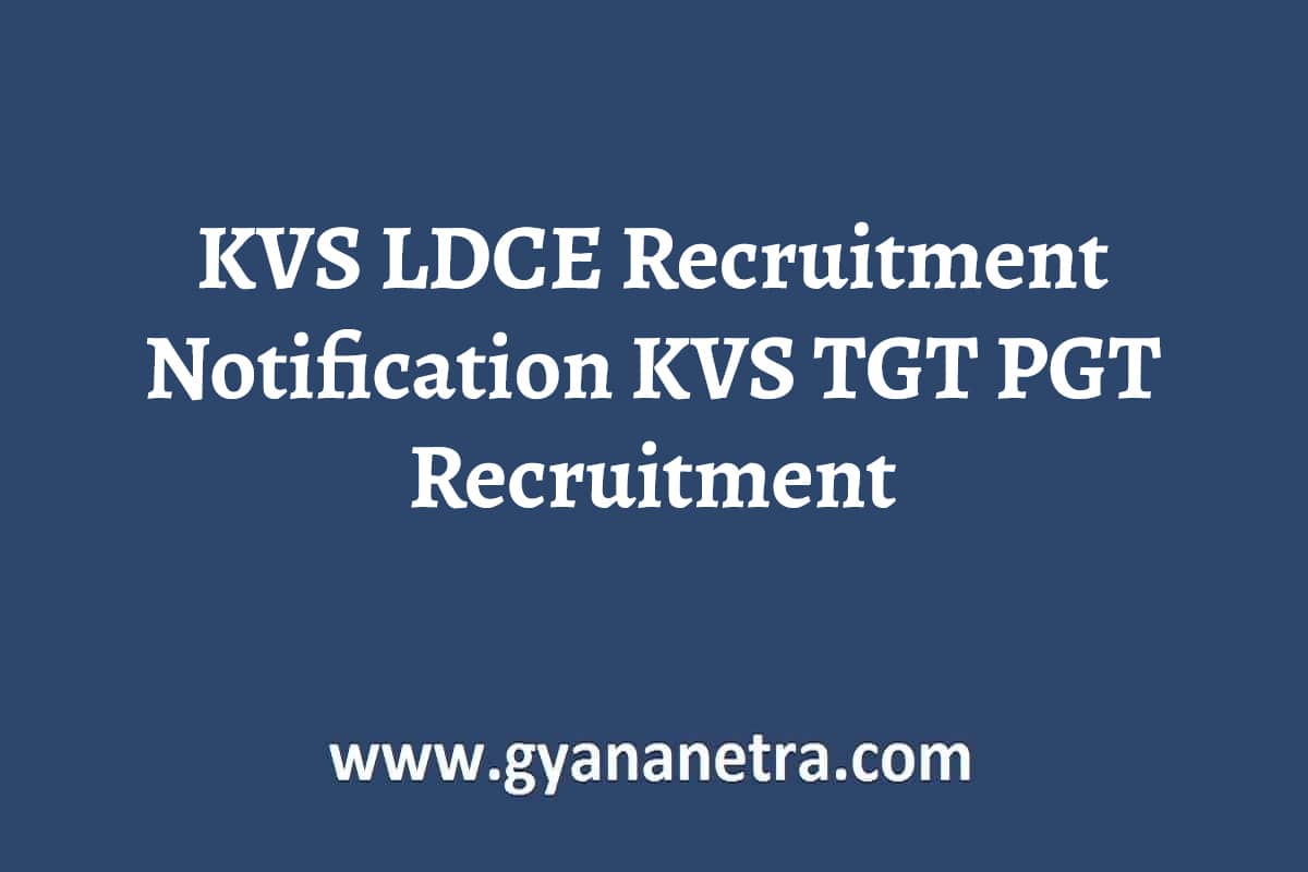 KVS LDCE Recruitment 202425 Notification Apply Online KVS TGT PGT Recruitment