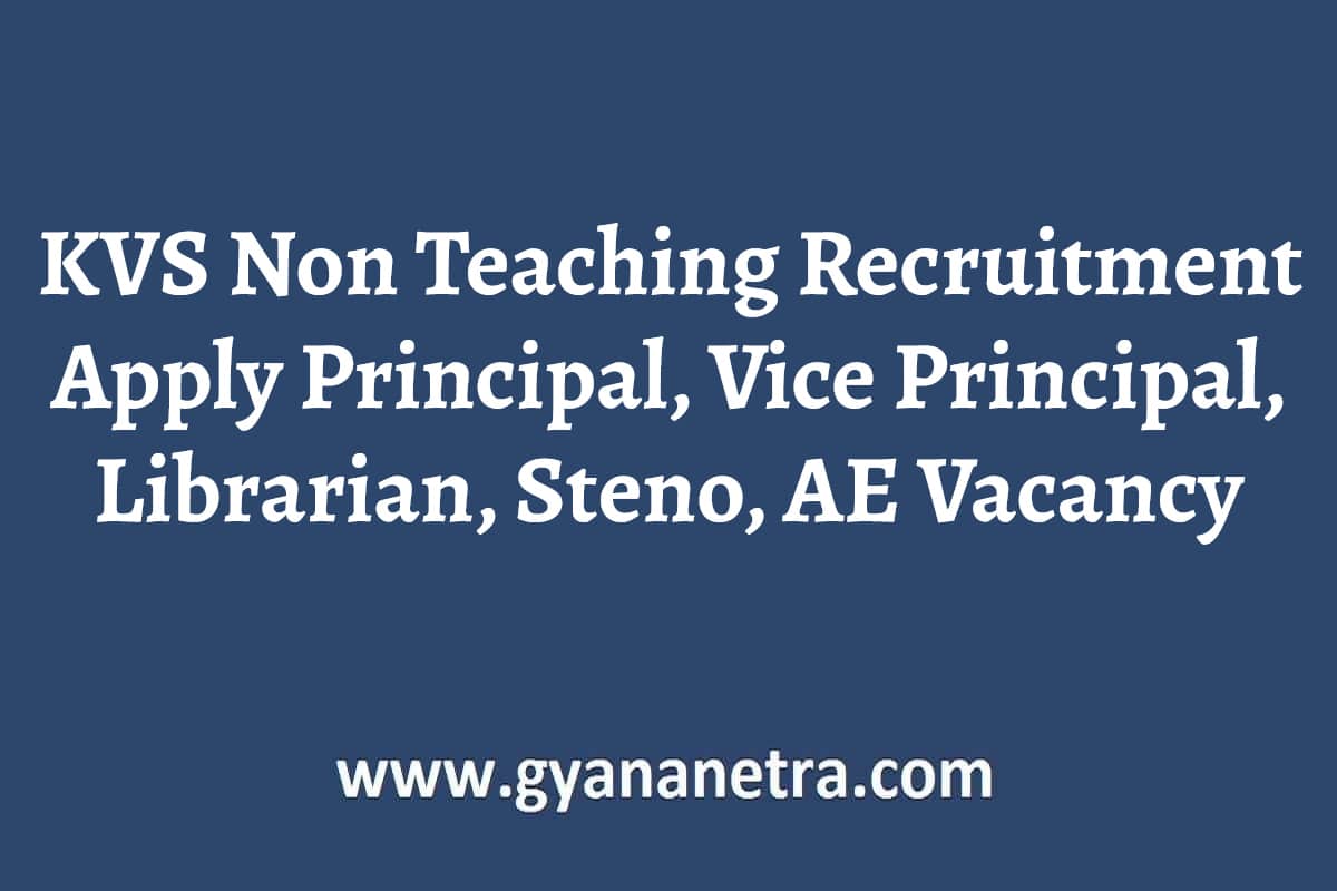 KVS Non Teaching Recruitment 2024 Apply Online Principal, Vice