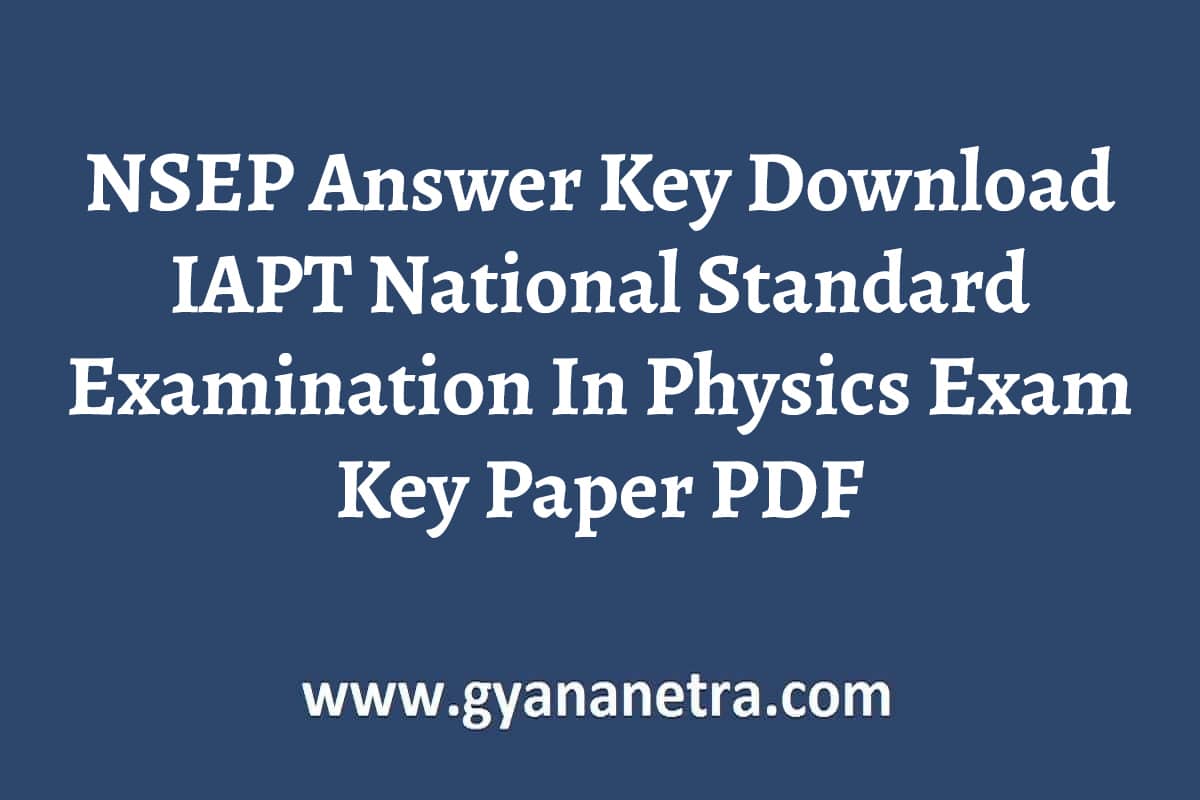 NSEP Answer Key Download IAPT National Standard Examination In Physics