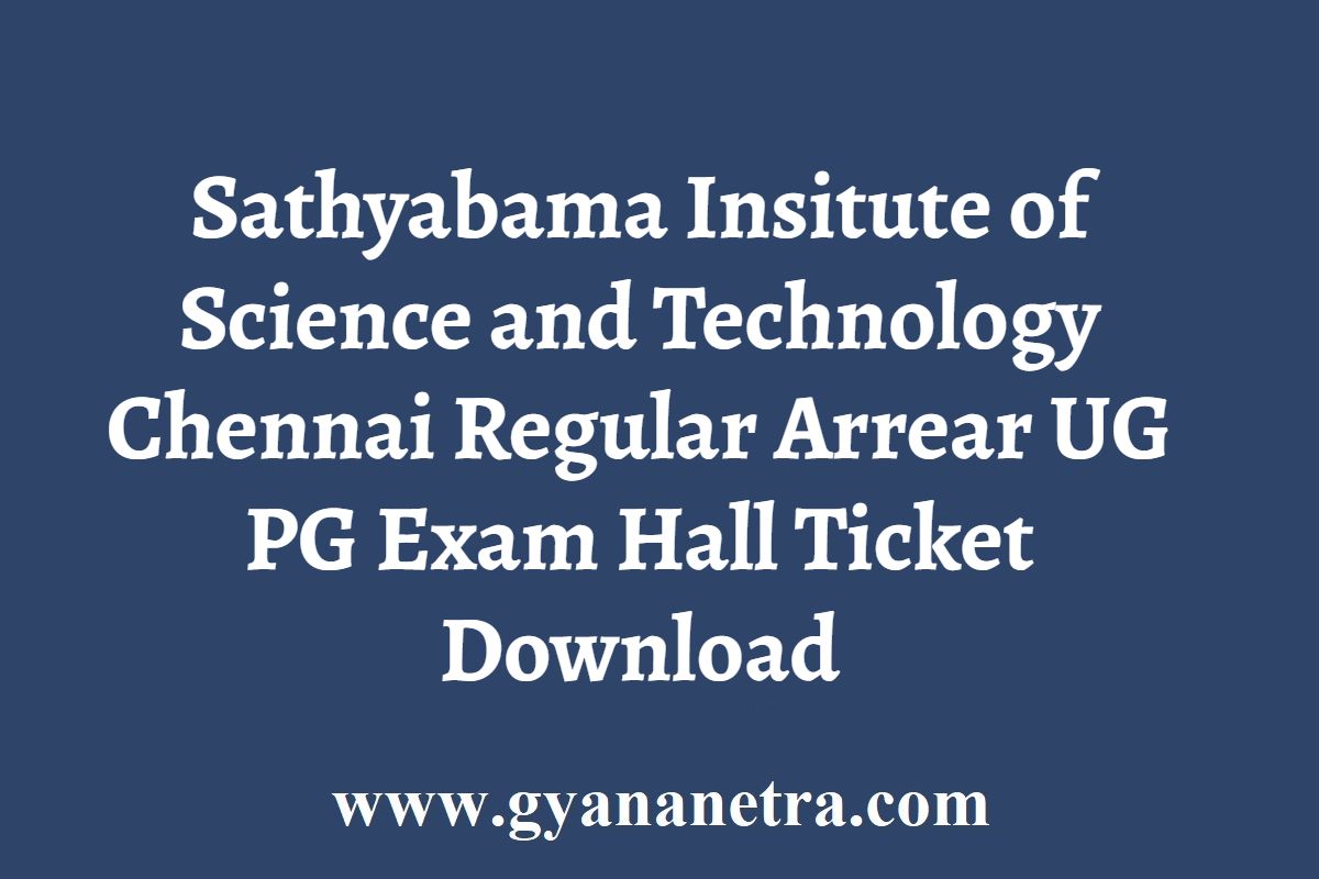 Sathyabama Hall Ticket 2025 UG PG Regular Arrear Exam Hall Ticket