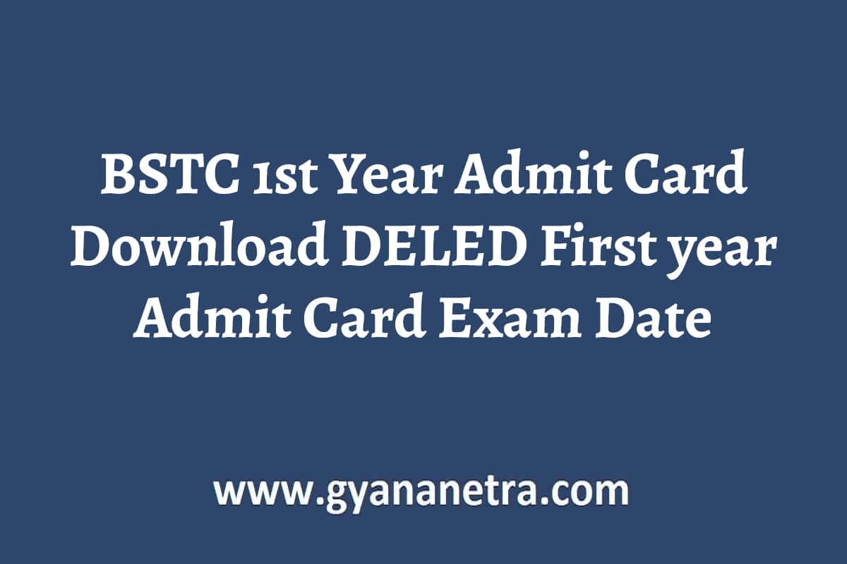 BSTC 1st Year Admit Card 2024 2025 DELED First year Admit Card Exam