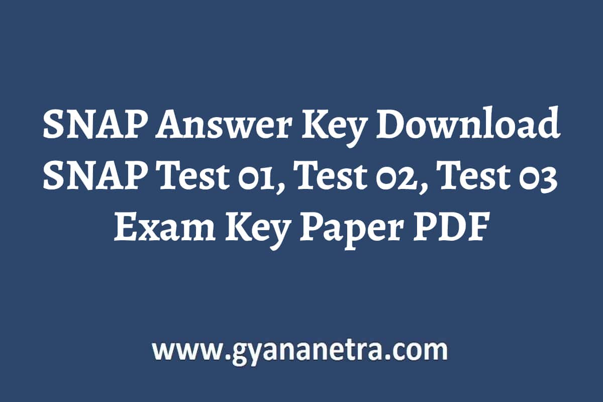 SNAP Answer Key 2024 SNAP Test 01, Test 02, Test 03 Exam Key Paper PDF