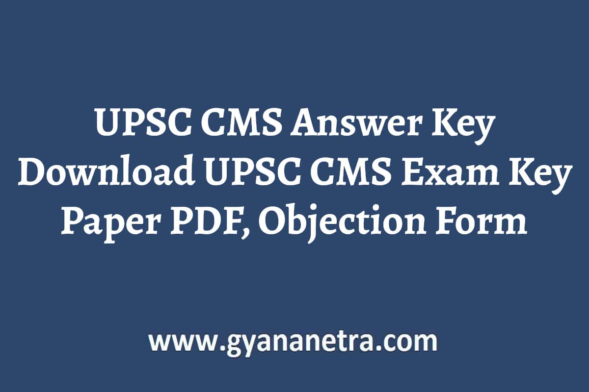 UPSC CMS Answer Key 2024 UPSC CMS Exam Key Paper PDF, Objection Form