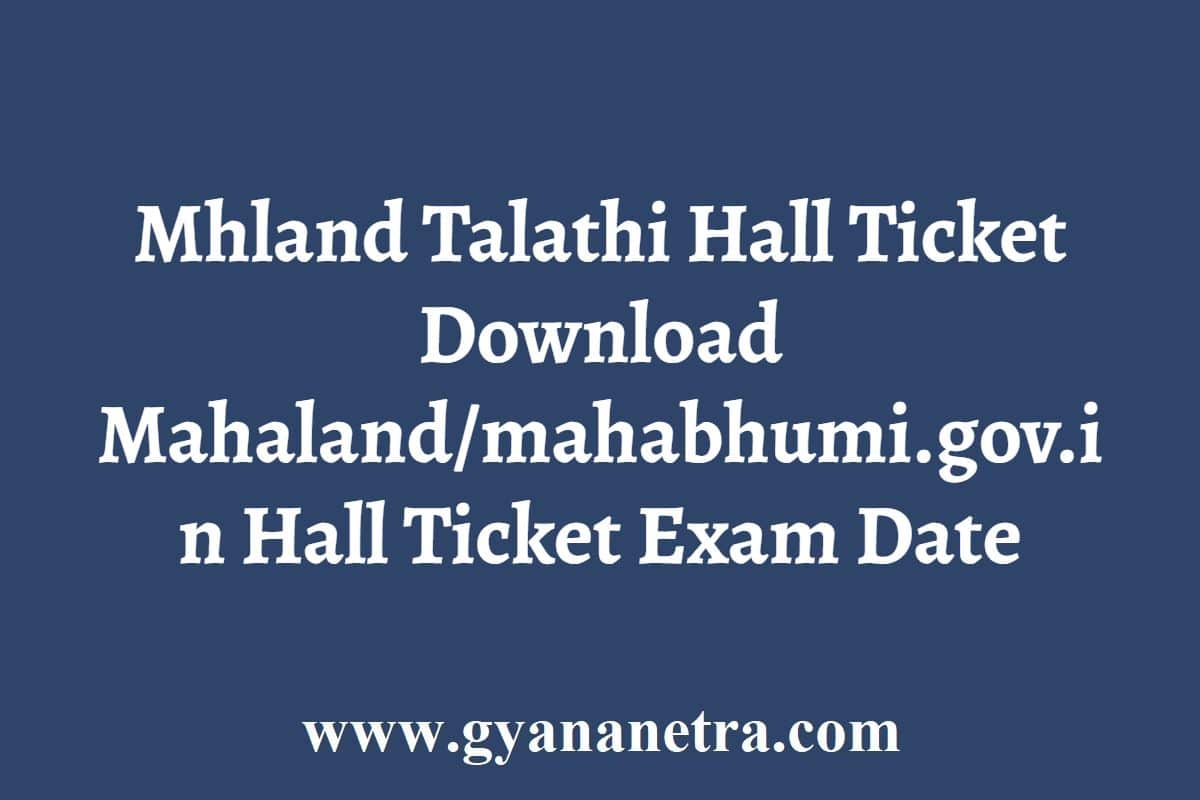 Mhland Talathi Hall Ticket Download 2023 Mahaland/mahabhumi.gov.in Hall