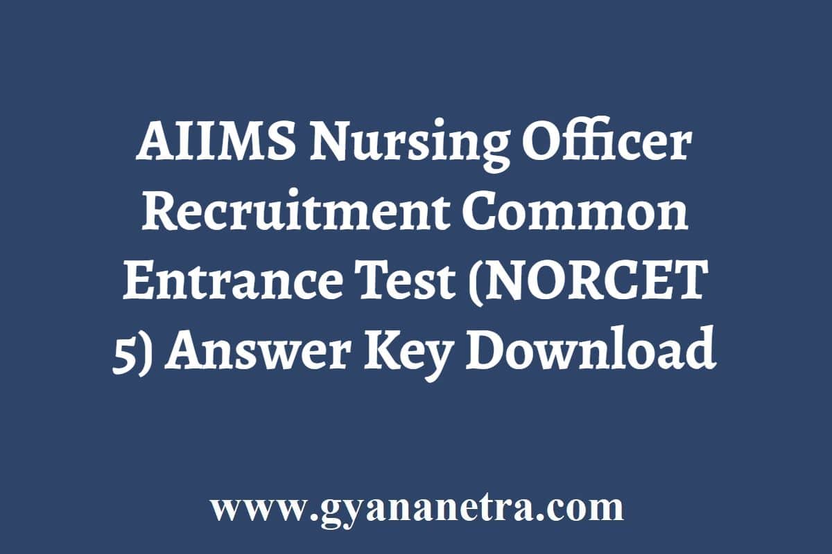 AIIMS NORCET 5 Answer Key 2024 Prelims Exam Key Paper