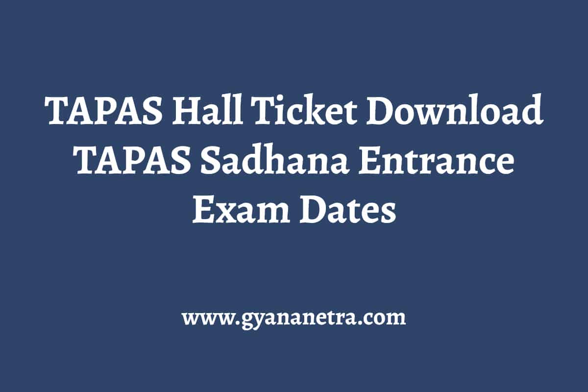 TAPAS Hall Ticket 2024 Entrance Exam Dates