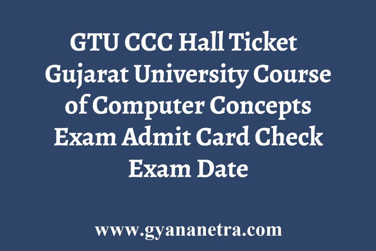 GTU CCC Hall Ticket 2024 Gujarat University CCC Exam Admit Card